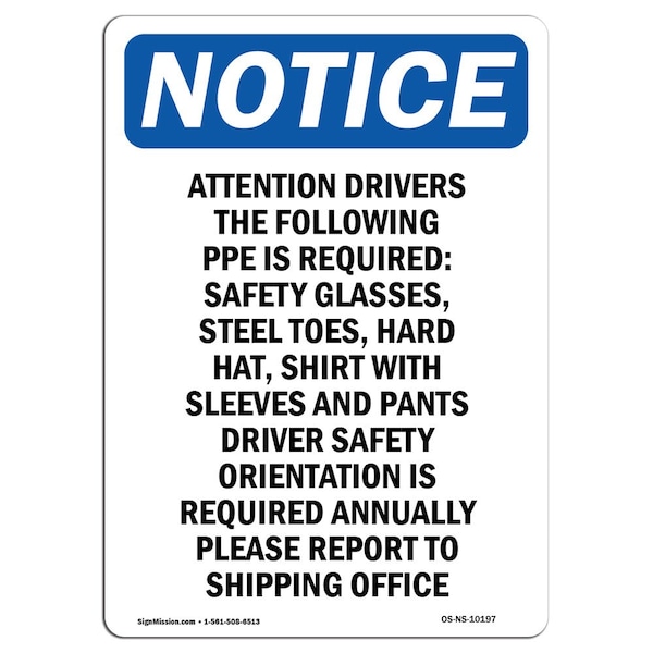 Safety Sign, OSHA Notice, 5" Height, Attention Drivers The Following Sign, Portrait, 10PK